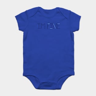 I'm Fine (Black Text) Baby Bodysuit